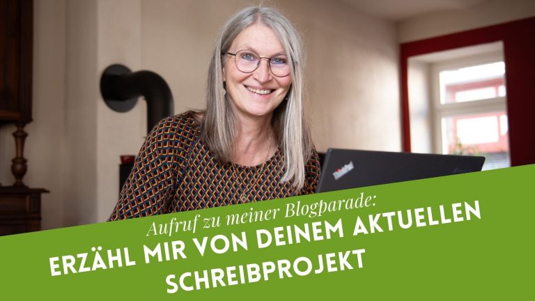 Aufruf zu meiner Blogparade: Erzähl mir von deinem aktuellen Schreibprojekt