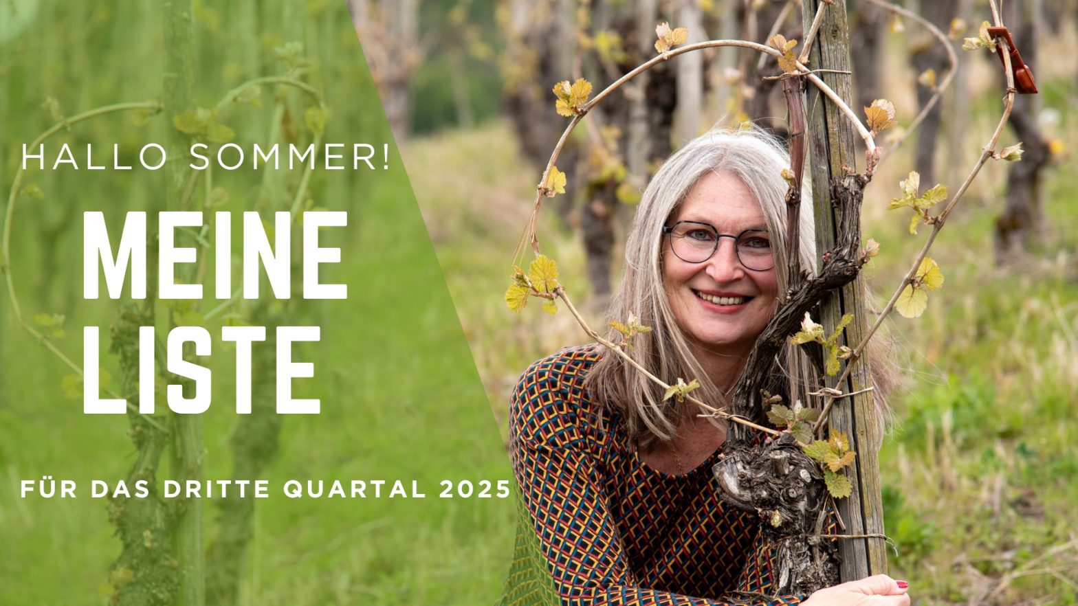 Gabi Kremeskötter im Weinberg, sie schaut durch eine Herzrebe, daneben "Hallo Sommer! Meine Liste für das dritte Quartal 2025"