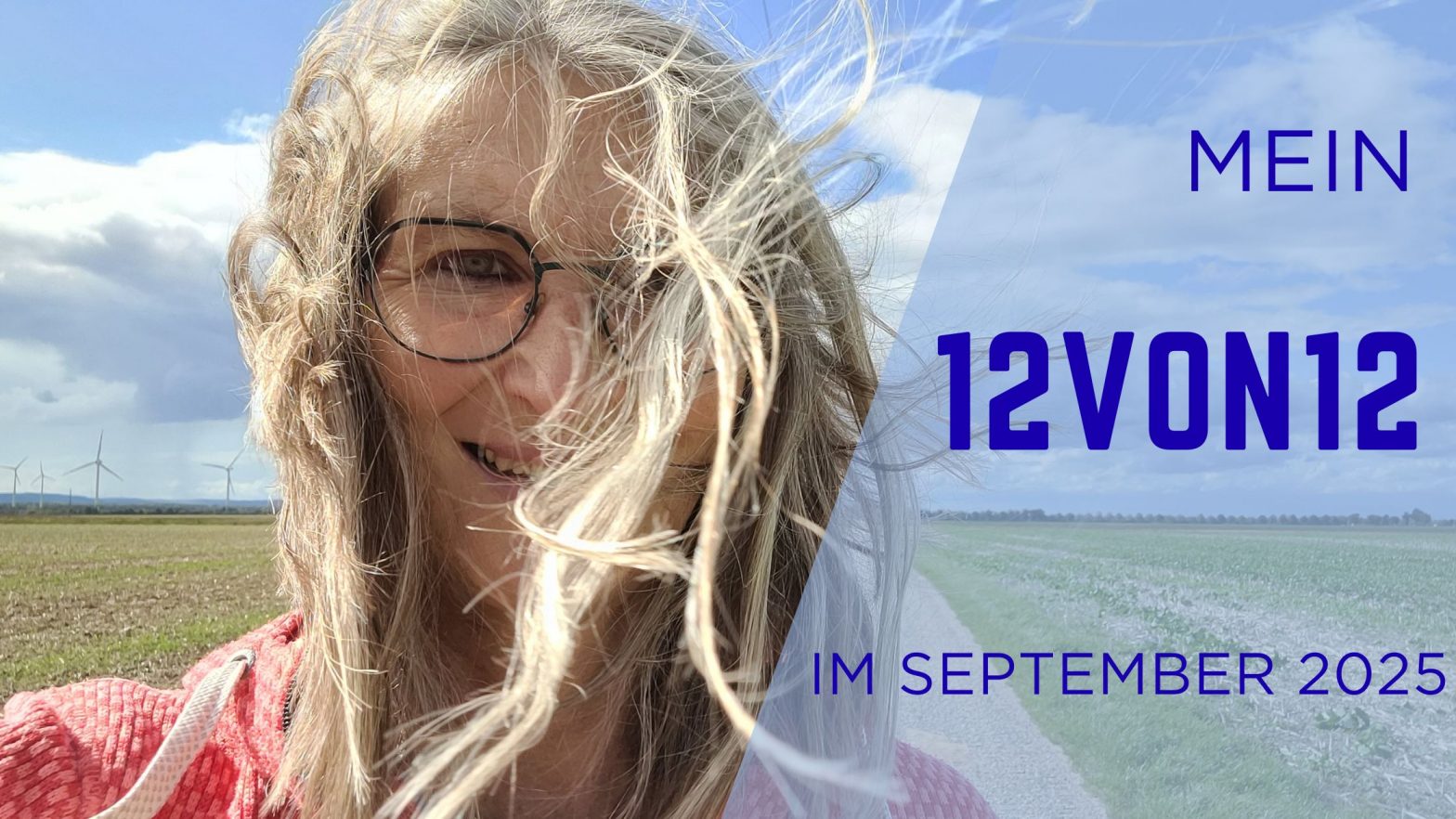 Frau mit vom Wind zerzausten Haaren vor blauem Himmel, daneben: Mein 12von12 im September 2025
