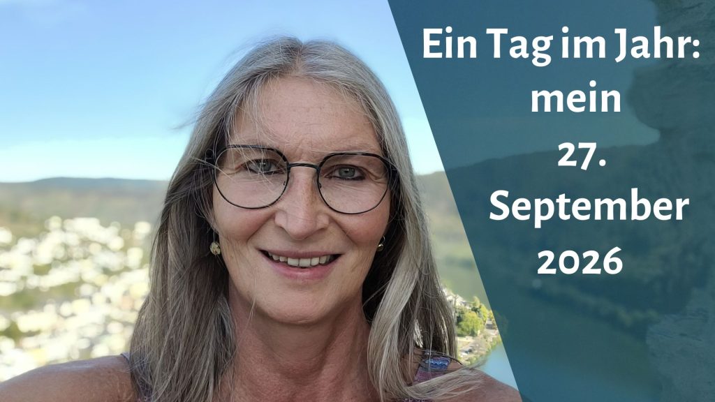 Selfie von Gabi Kremeskötter, daneben der Text "Ein Tag im Jahr: mein 27. September 2026"